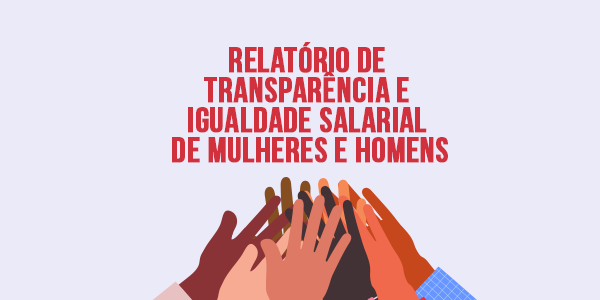 Relatório de Transparência e Igualdade Salarial – 2º Semestre de 2025